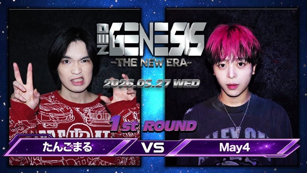 May4 vs たんごまる / NEO GENESIS – THE NEW ERA –